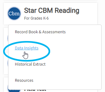 select Star CBM Reading, Star CBM Lectura, or Star CBM Math on the Home page, then select Data Insights