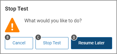 The three options, with a button for each: Cancel, Stop Test, and Resume Later.