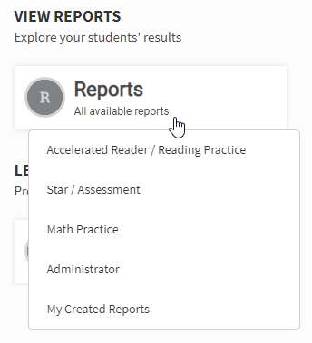 select Reports, then select Accelerated Reader / Reading Practice or Star / Assessment