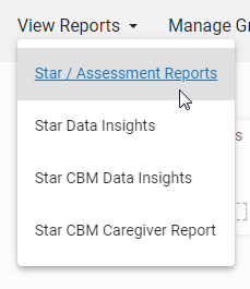 The drop-down list showing links for Star/Assessment Reports, Star Data Insights, Star CBM Data Insights, and Star CBM Caregiver Report.
